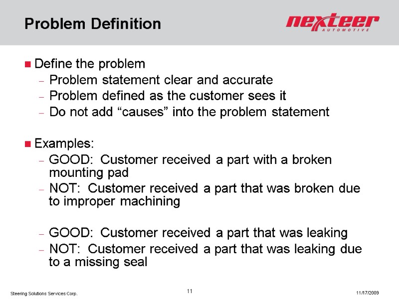 Problem Definition Define the problem Problem statement clear and accurate Problem defined as the